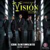 Conjunto Vision Musical Torreon, Coah Mex - Con Sentimiento